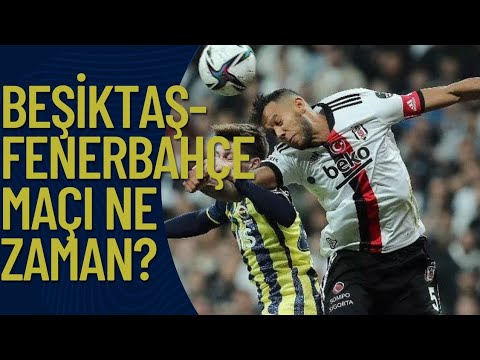 Beşiktaş Fenerbahçe Derbisi Ne Zaman? Nerede?