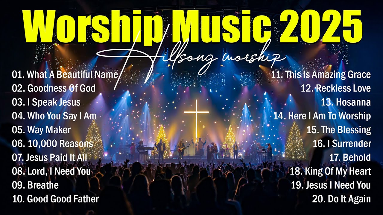 Worship Music 2025: Top Christian & Praise Songs 🎶
