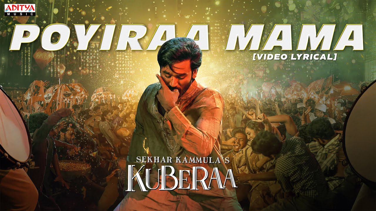 Poyiraa Mama Song from Kuberaa 🎶