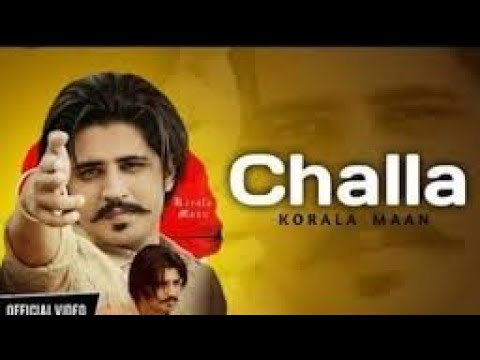 Challa Full Video | Korala Maan ft Gurlej Akhtar ๐ถ