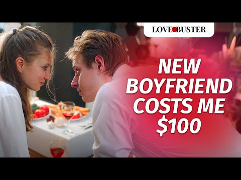 NEW BOYFRIEND COSTS ME $100 | @LoveBusterShow