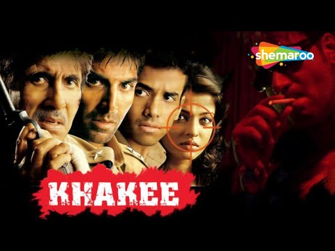 Khakee - Full Movie - Amitabh Bachchan - Akshay Kumar - Ajay Devgn - Aishwarya Rai