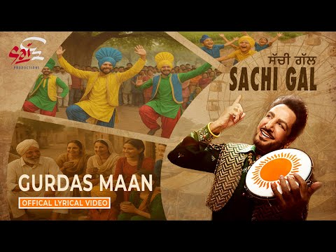 Sachi Gal – Gurdas Maan | New Punjabi Song 2025 | Official Video | Music Gurdas Maan & Gulraj Singh