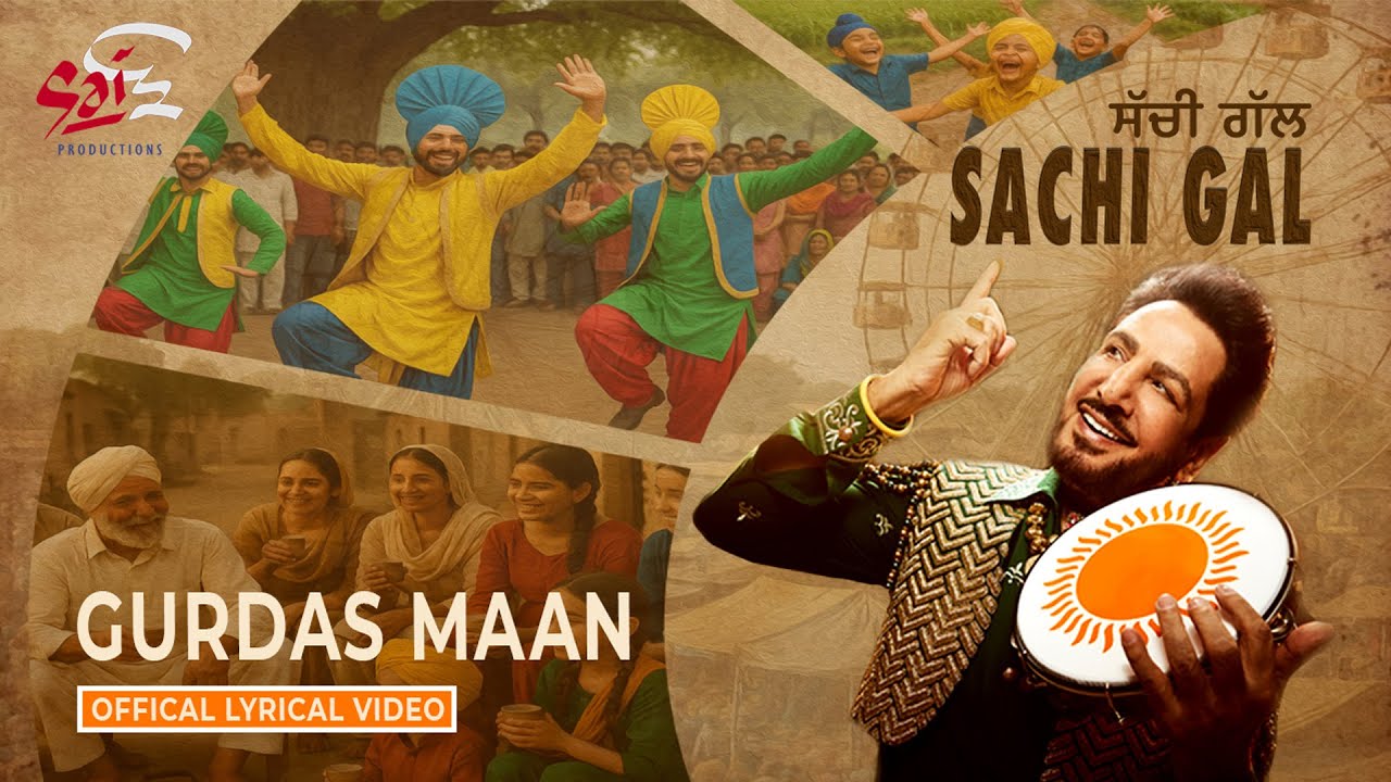 Sachi Gal – Gurdas Maan | New Punjabi Song 2025 | Official Music Video 🎶