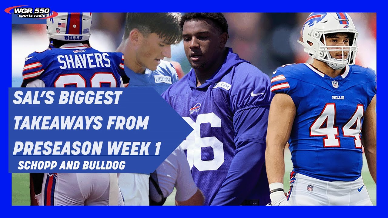 Sal Capaccio's Key Insights from the Bills' First Preseason Game π