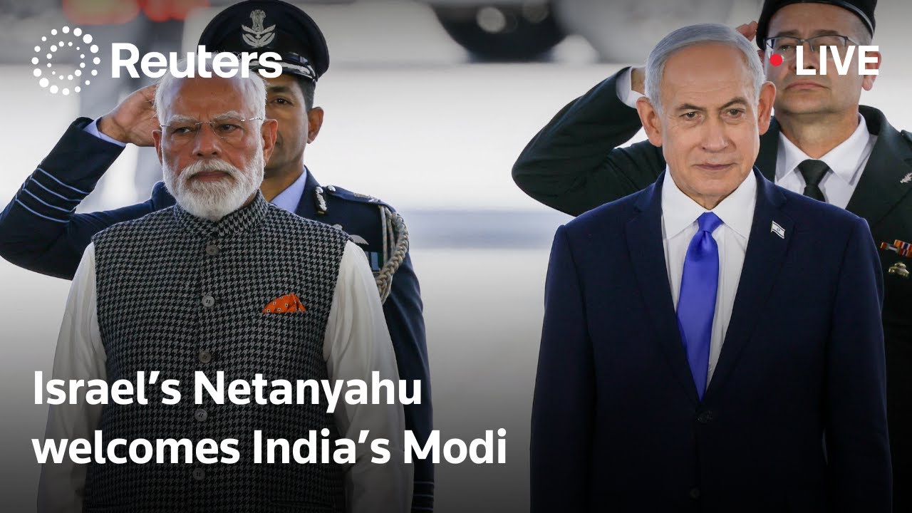 LIVE: India's Modi and Israel's Netanyahu attend official welcome ceremony
