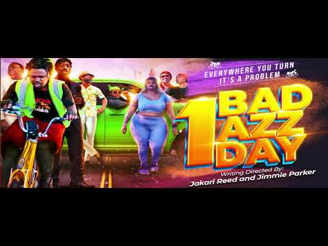 1 BAD AZZ DAY OFFICIAL TRAILER