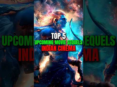Top 5 Upcoming Movie Sequels in Indian Cinema | #shorts