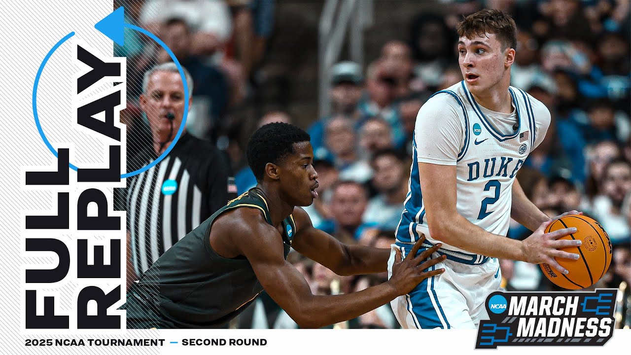 Duke vs. Baylor 2025 NCAA Second Round Replay 🏀