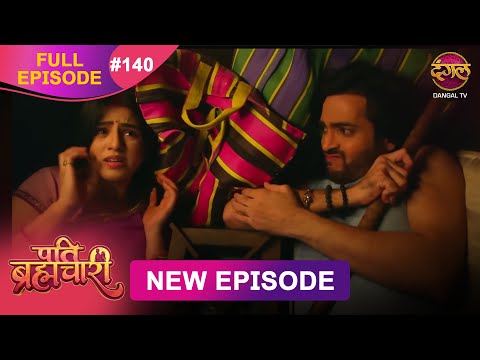 Pati Brahmachari | Full Episode 140 | 28 Oct 2025 | Full HD #Newepisode | Dangal TV
