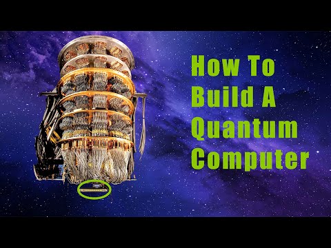 How To Build A Quantum Computer