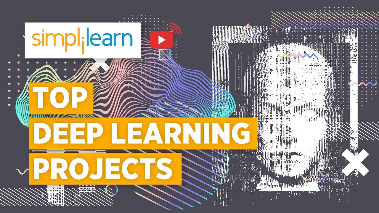 🔥 Top Deep Learning Projects for Final Year Students | Boost Your Skills with Simplilearn