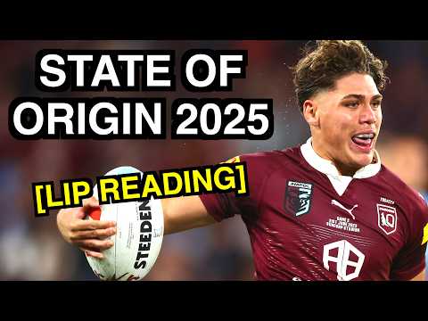 State of Origin 2025 - Lip Reading π