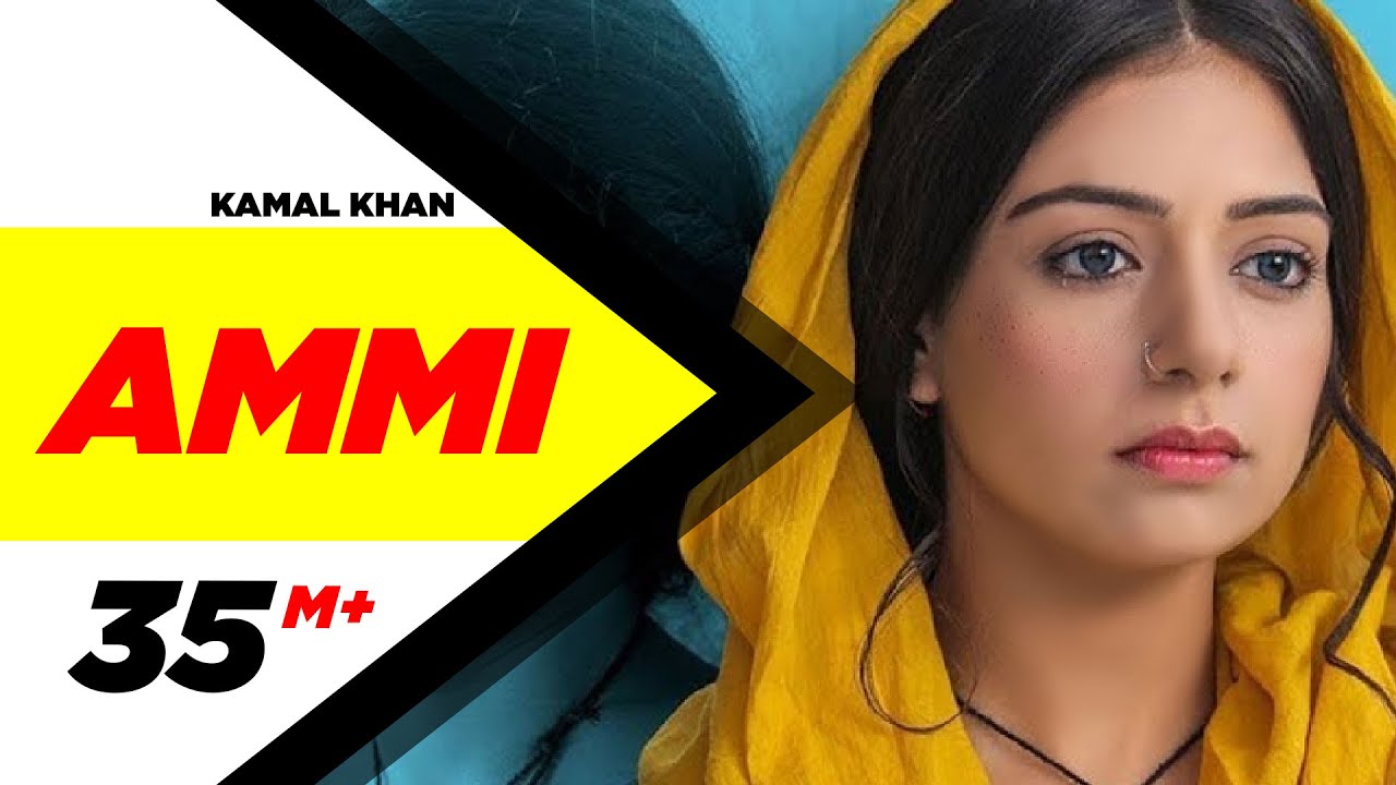 Ammi Official Video | Kamal Khan & B Praak 🎶