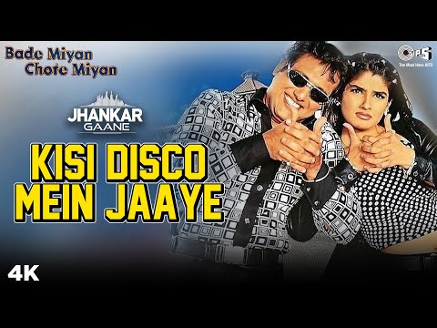Kisi Disco Mein Jaaye Jhankar | Govinda | Raveena Tandon | Alka Y | Udit N | Bade Miyan Chote Miyan