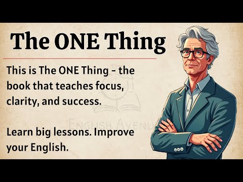 The ONE Thing || Learn English Through Book Summary 📖 || Graded Reader || Improve Your English ✅️ 
