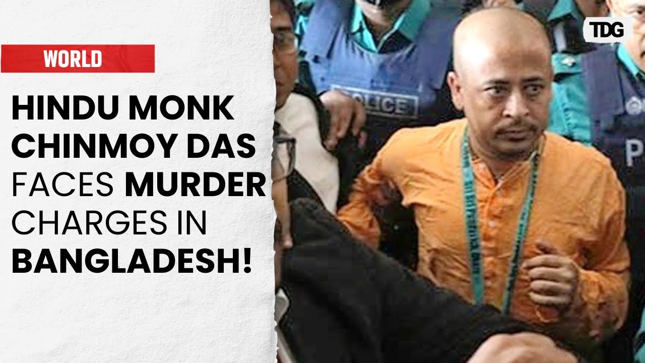 Bangladesh Police File Attempt to Murder Charges Against Hindu Monk Chinmoy Krishna Das | TDG