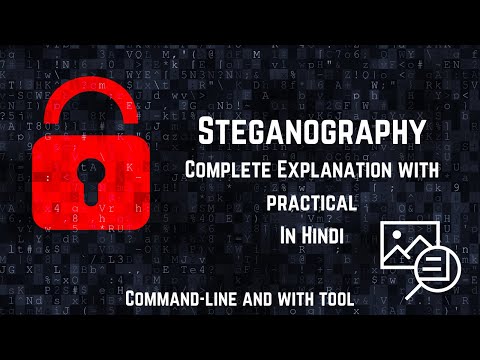 [HINDI] What is Steganography? || Complete Explanation with Practical || Command line and with Tool