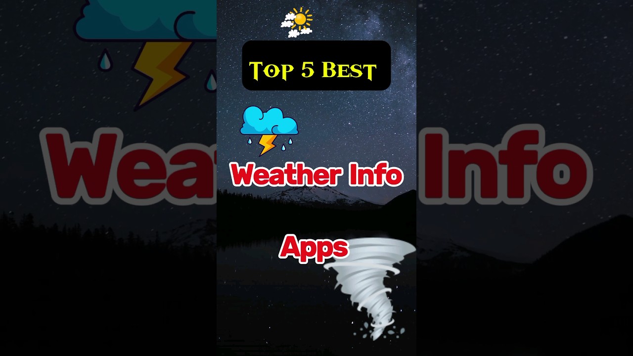 Top 5 Best Weather Information Apps
