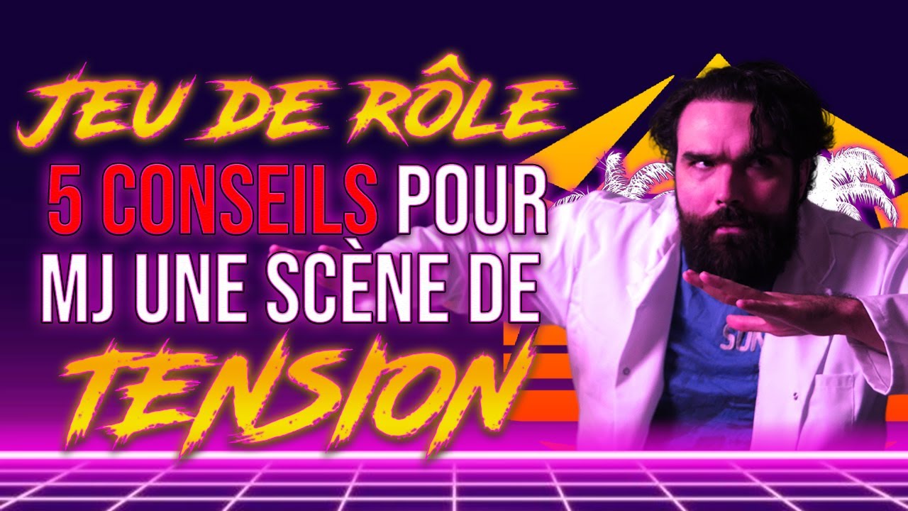 5 Astuces pour MJ une Scène Tension 🎬