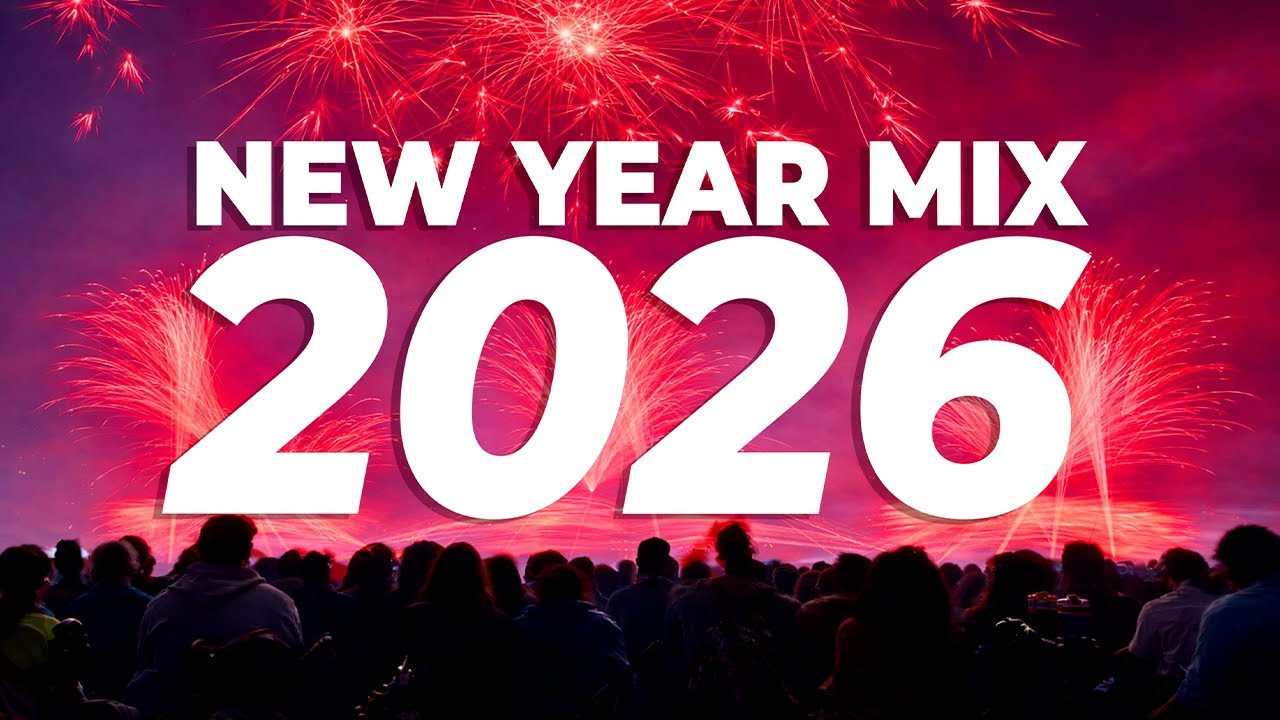 New Year Mix 2026: Top Remixes & Mashups 🎉