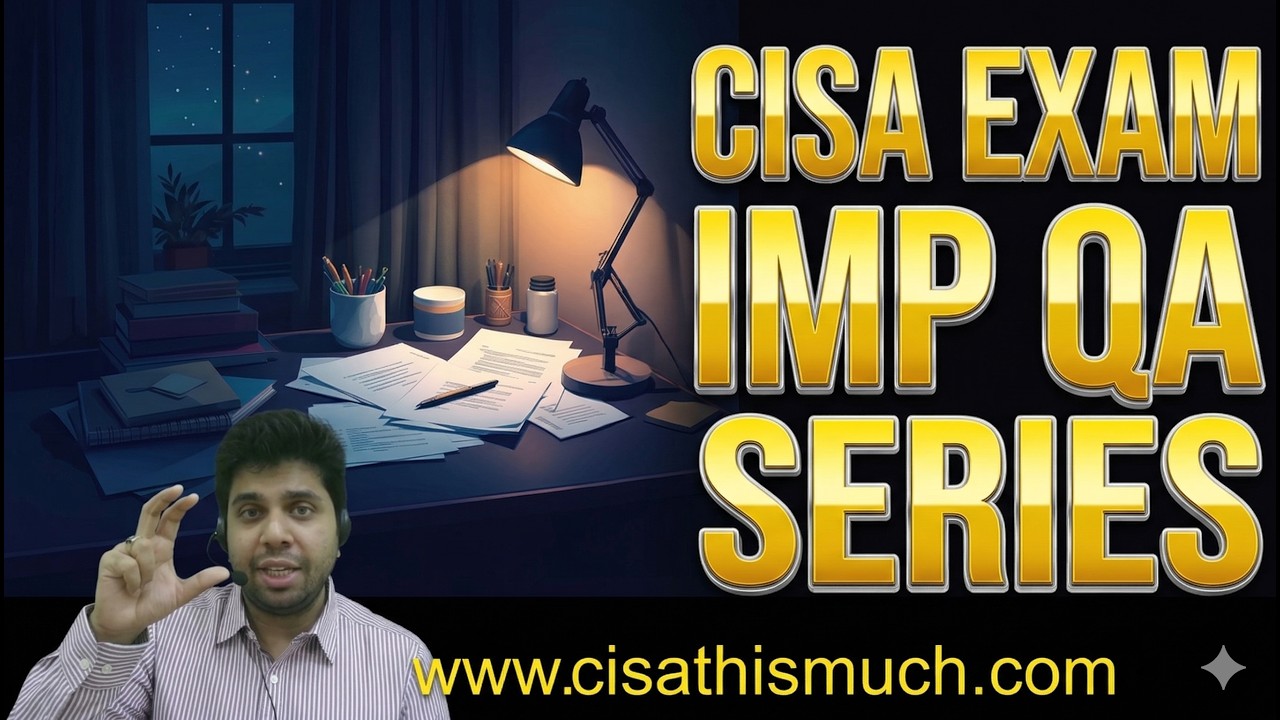 CISA Most Important QA Series 2026 - How to Pass CISA Exam