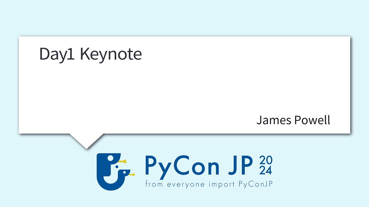 PyCon JP 2024 Day 1 Keynote: 'You Talk Too Much!' by James Powell ποΈ