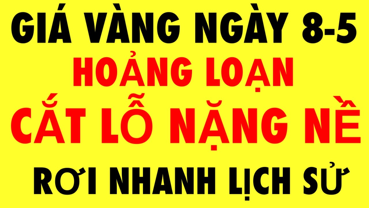 Giá vàng hôm nay 8-5-2026: 24K, 18K, 14K, 10K cập nhật mới nhất