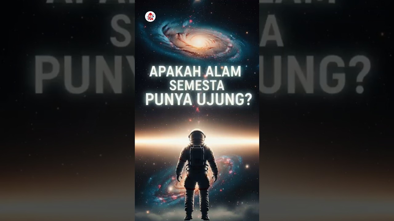 Apakah Alam Semesta Punya Ujung? 🌌