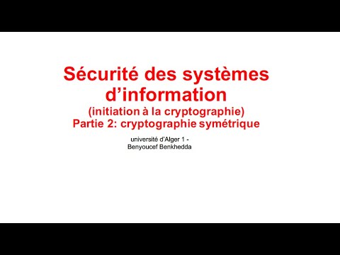 Initiation à la cryptographie - partie2: cryptographie symétrique