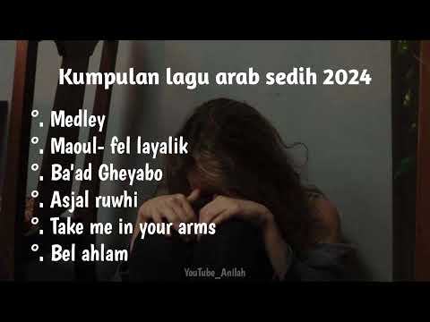 kumpulan lagu arab sedih 2024