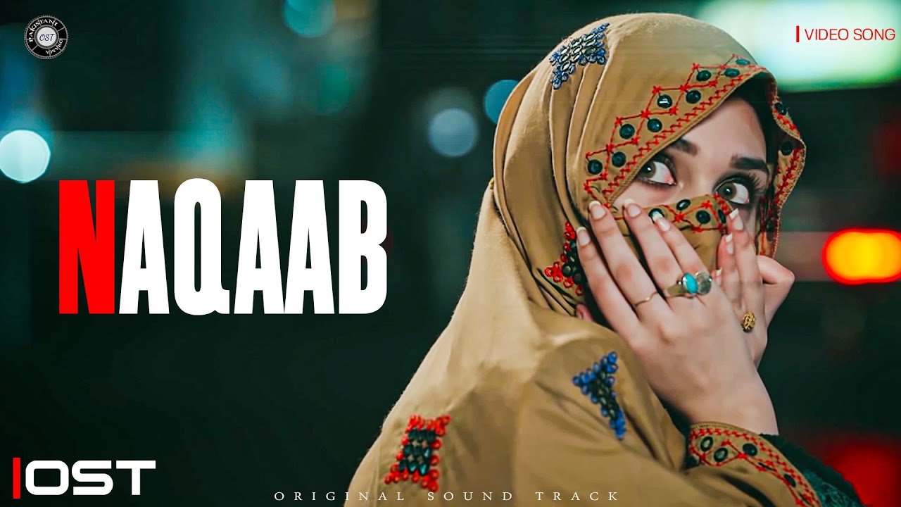 Naqaab OST 🎶 | Official Music Video Featuring Yashal Shahid & Ali Ansari