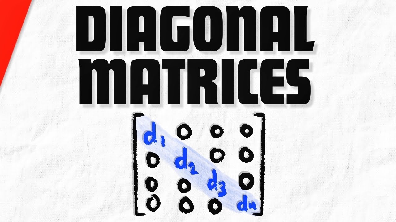 Mastering Diagonal Matrices: Key Properties & Applications in Linear Algebra 📐