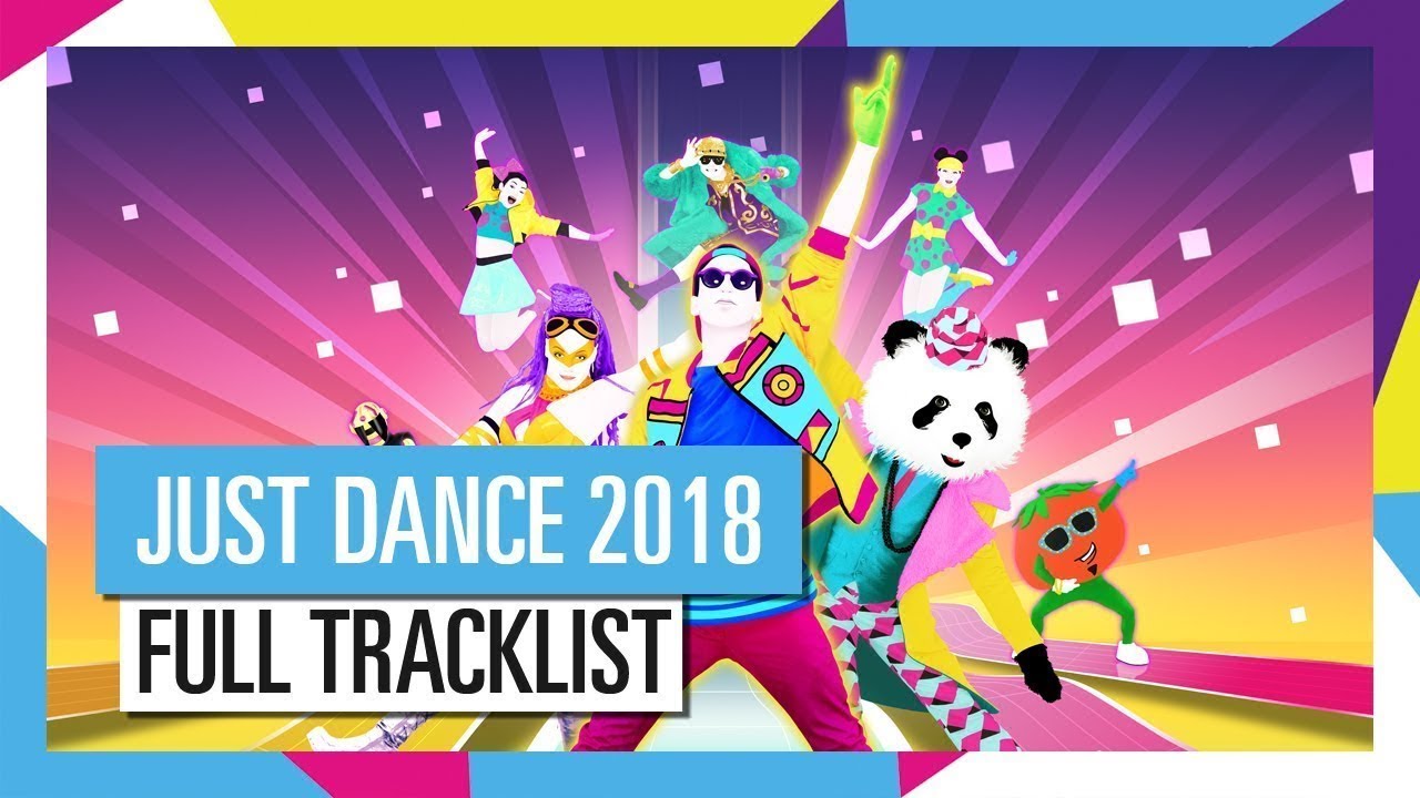Just Dance 2018 - Complete Tracklist and Details