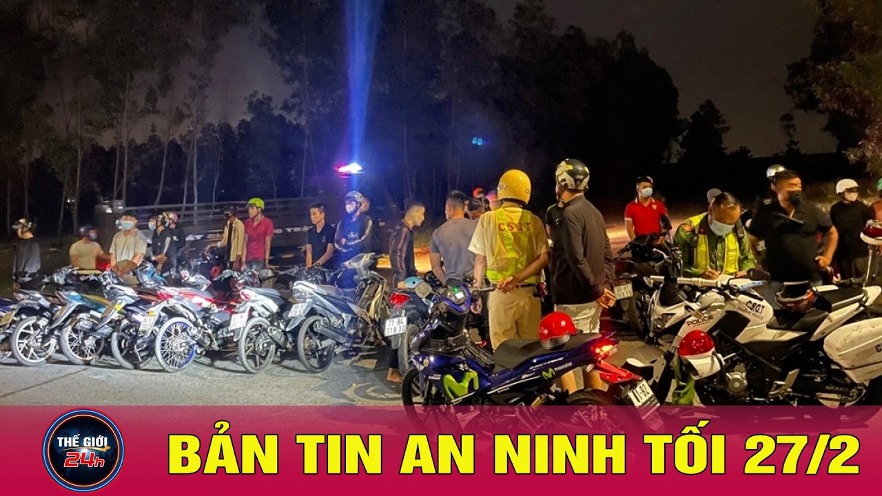 Tin nóng 24h ngày 27/2/2026 🚨