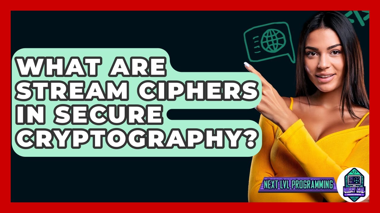 Stream Ciphers Explained: The Key to Secure Cryptography 🔐