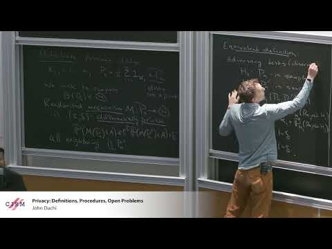 John Duchi : Privacy : Definitions, Procedures, Open problems