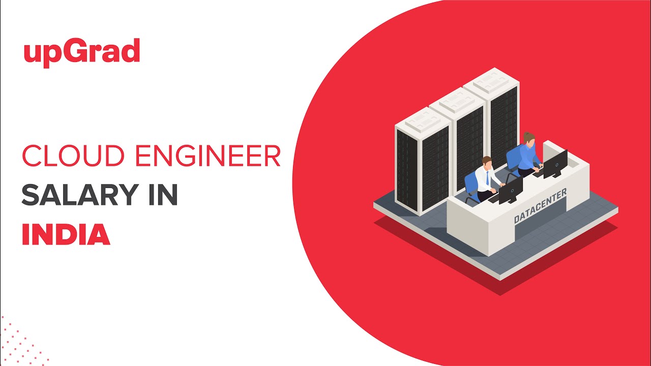 Cloud Engineer Salaries in India 📈 | upGrad