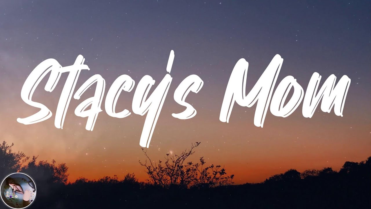 Stacy's Mom by Fountains of Wayne โ Complete Lyrics & Meaning ๐ถ