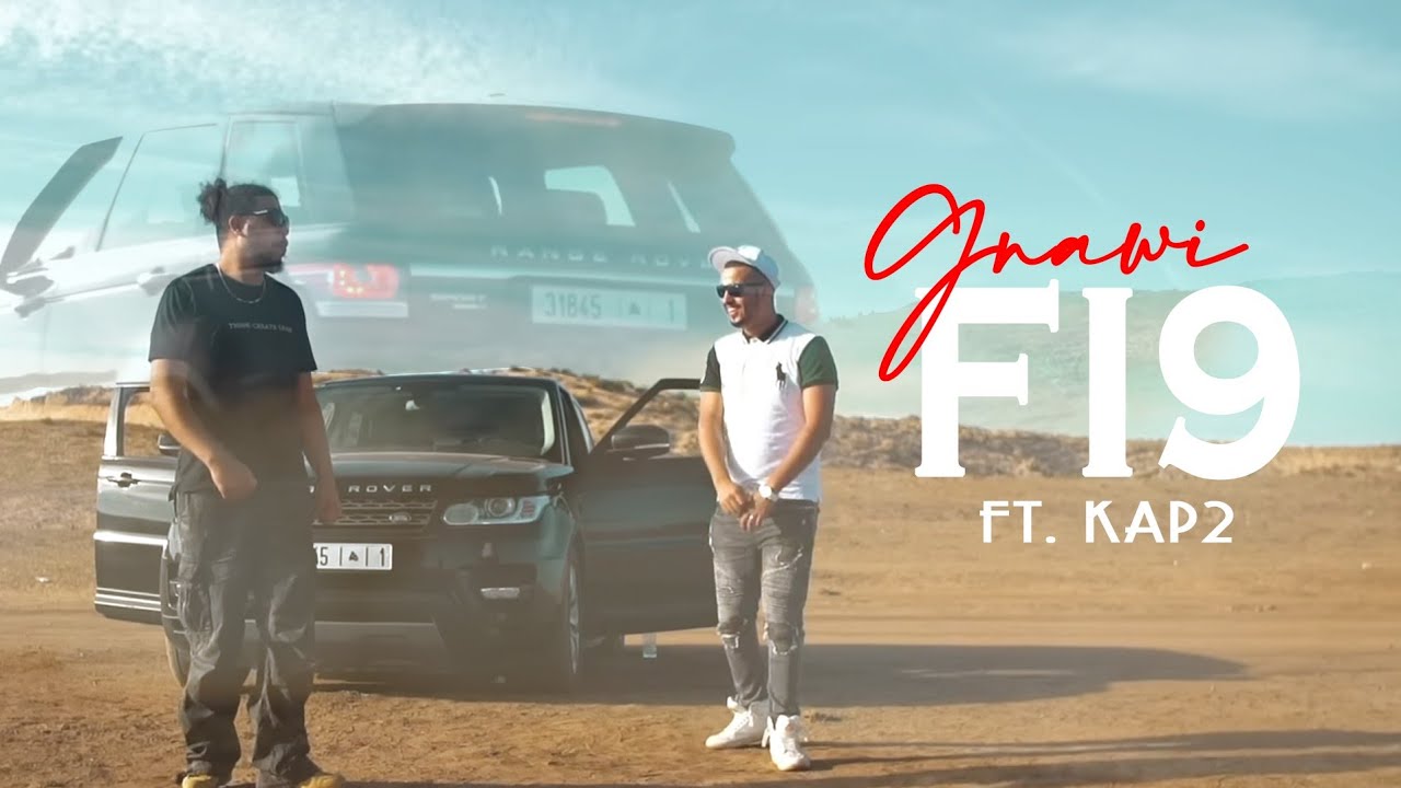 Gnawi & KAP2 - FI9 Official Clip ๐ถ