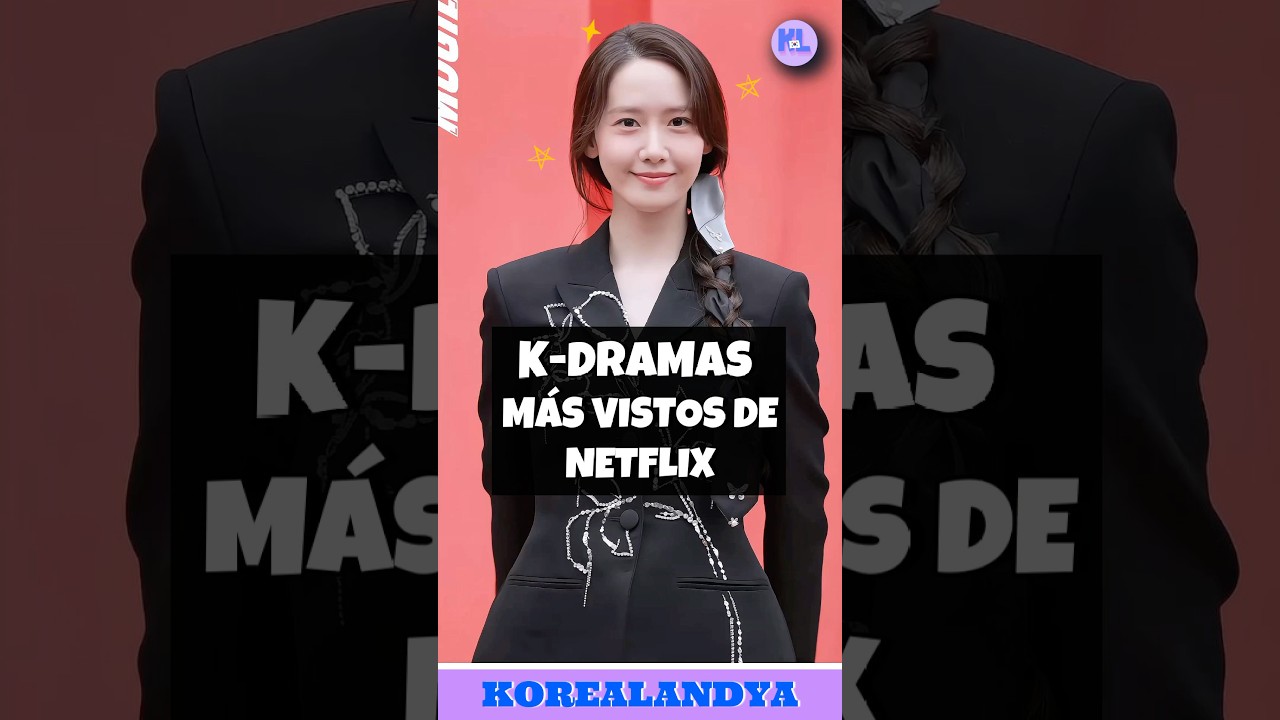 TOP 10 Los 10 K-Dramas Más Vistos en Netflix en 2025 🌟