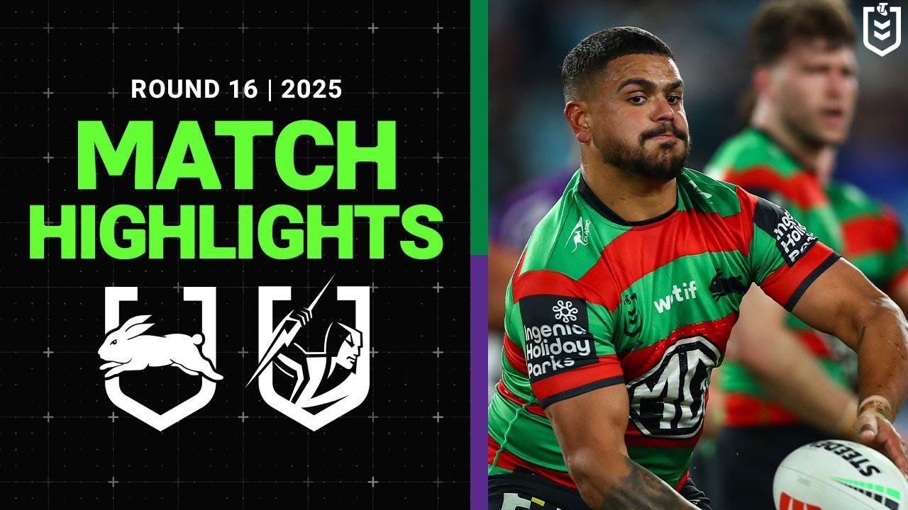 2025 NRL Round 16 Highlights: Rabbitohs vs Storm π