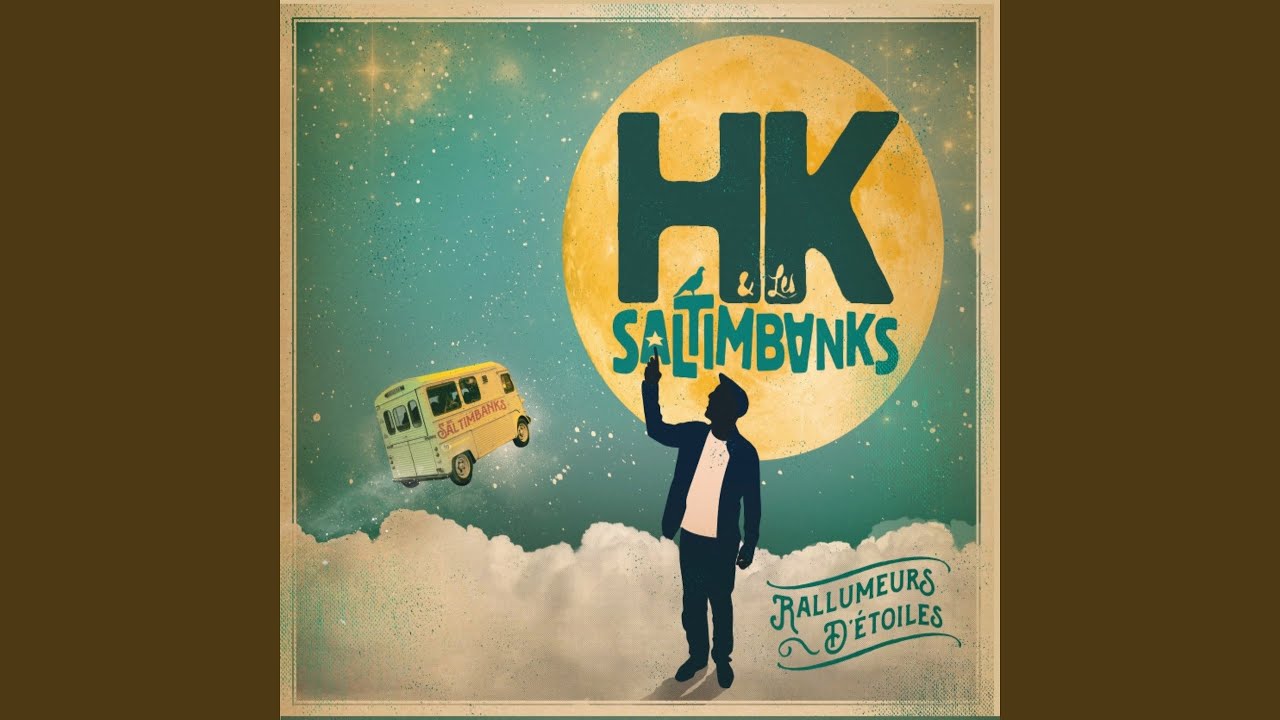 Sur la même longueur d'onde - HK et Les Saltimbanks 🎶