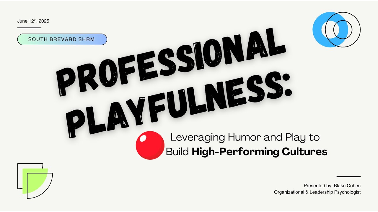 Professional Playfulness | South Brevard SHRM Chapter Keynote Highlight Reel | Speaker: Blake Cohen