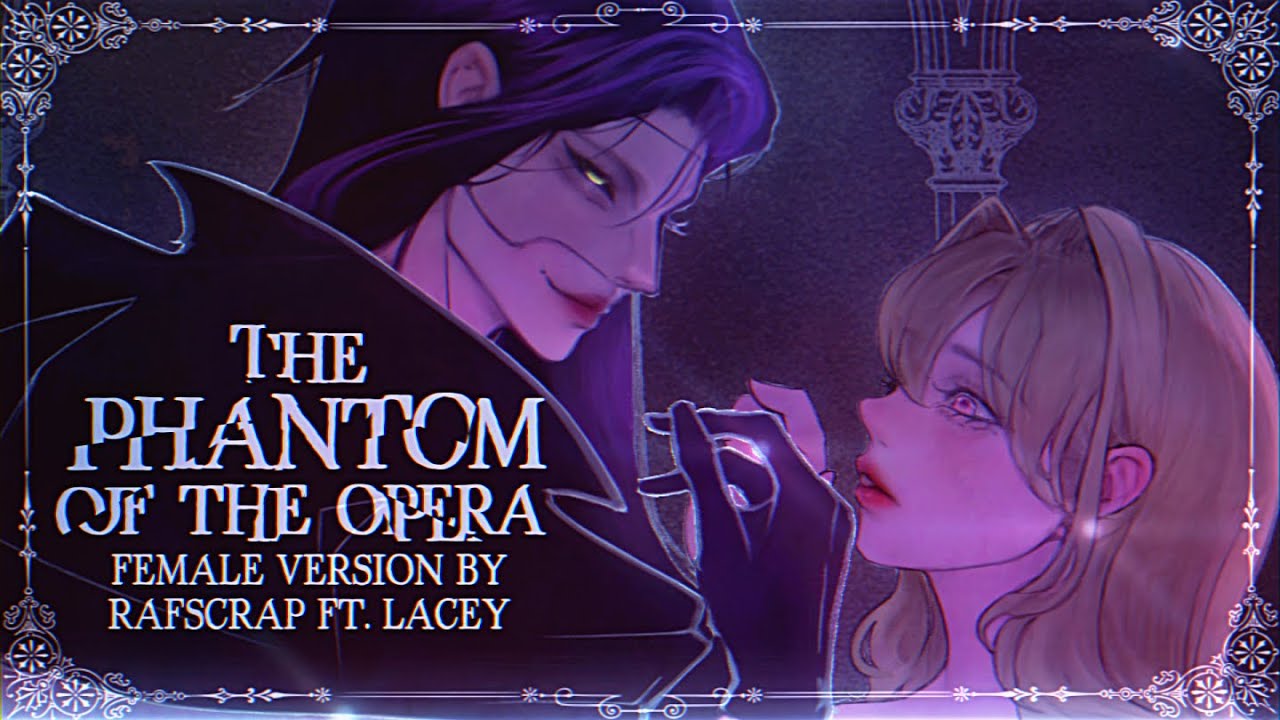 Female 'Phantom of the Opera' Animatic by RafScrap 🎭