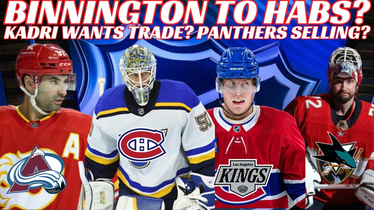 NHL Trade Rumours - Huge Habs & Blues Trade? Kadri Wants Trade? Sens, FLA, LA, Team USA Visits WH