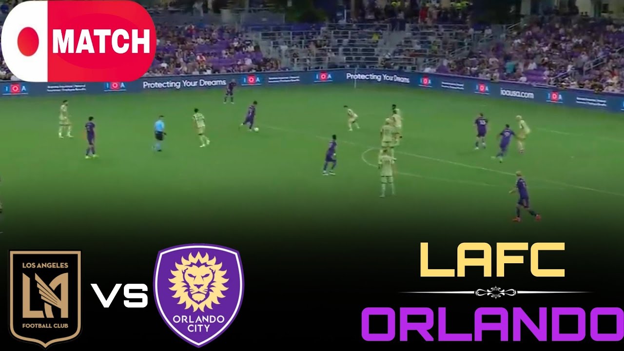 LIVE : LAFC vs Orlando City Live Stream / Major League Soccer Match - 2026