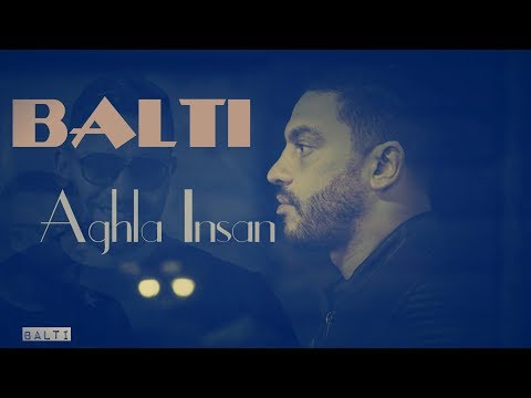 Balti - Aghla Enssene Msha