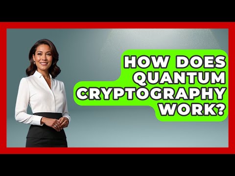 How Does Quantum Cryptography Work? - Quantum Tech Explained