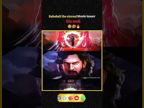 Bahubali the eternal movie teaser ela undii 🔥🥵#bahubali2 #prabhas #movie #shorts #viral